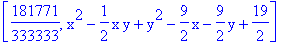 [181771/333333, x^2-1/2*x*y+y^2-9/2*x-9/2*y+19/2]